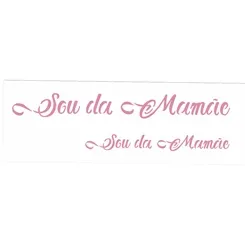 Stencil - 10x30cm - Frase Sou Da Mamae - Opa2885 - Opa Criando Arte