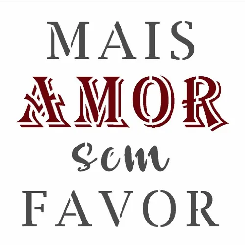 Stencil - 10x10cm - Frase Mais Amor - OPA2906 - Opa Criando Arte