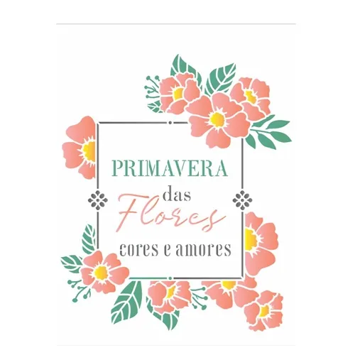 ST. 20x25 - 3395 - FRASE PRIMAVERA DAS FLORES