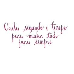 Stencil - 10x30cm - Cd Seg é Temp p/ Mudar Tudo - OPA2229 - Opa Criando Arte